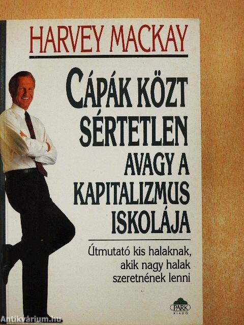 Cápák közt sértetlen avagy a kapitalizmus iskolája