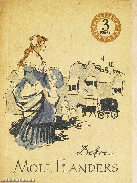 Moll Flanders örömei és viszontagságai I-II.