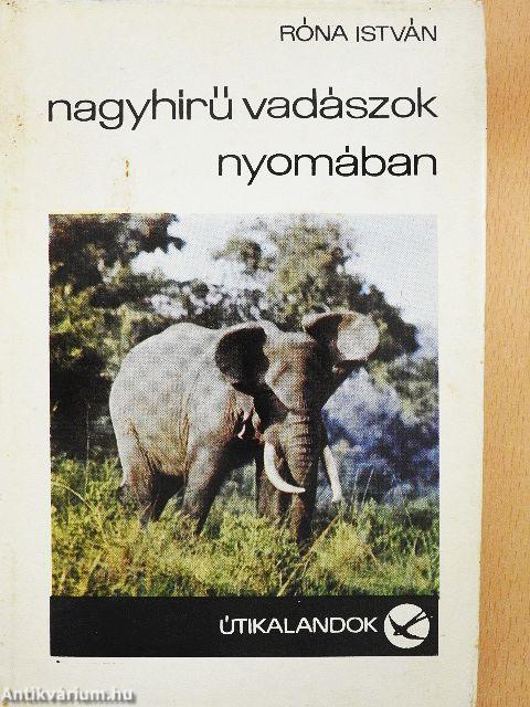 Nagyhírű vadászok nyomában