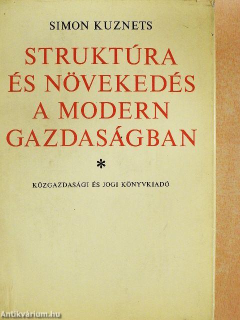 Struktúra és növekedés a modern gazdaságban