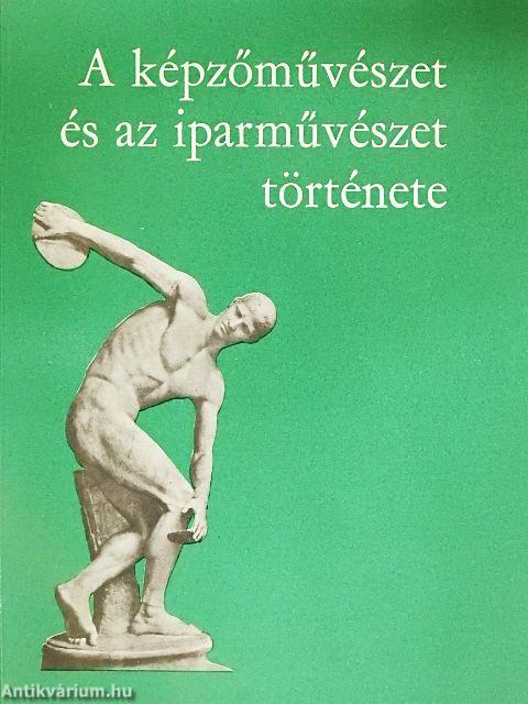 A képzőművészet és az iparművészet története