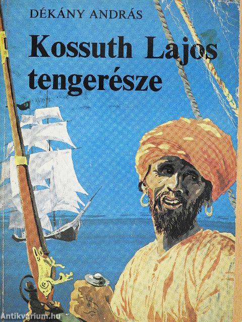 Kossuth Lajos tengerésze