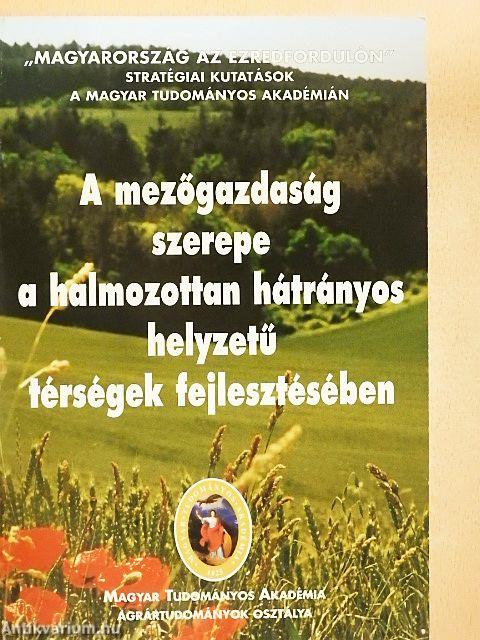 A mezőgazdaság szerepe a halmozottan hátrányos helyzetű térségek fejlesztésében