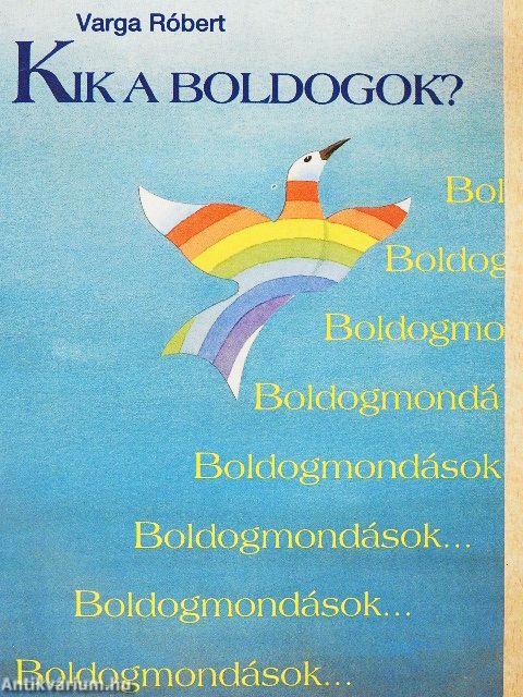 Kik a boldogok?