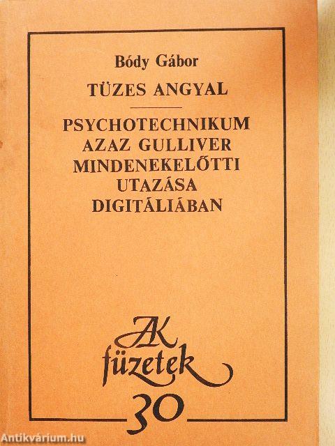 Tüzes angyal/Psychotechnikum azaz Gulliver mindenekelőtti utazása Digitáliában