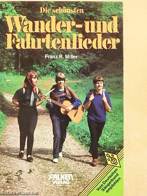 Die schönsten Wander- und Fahrtenlieder