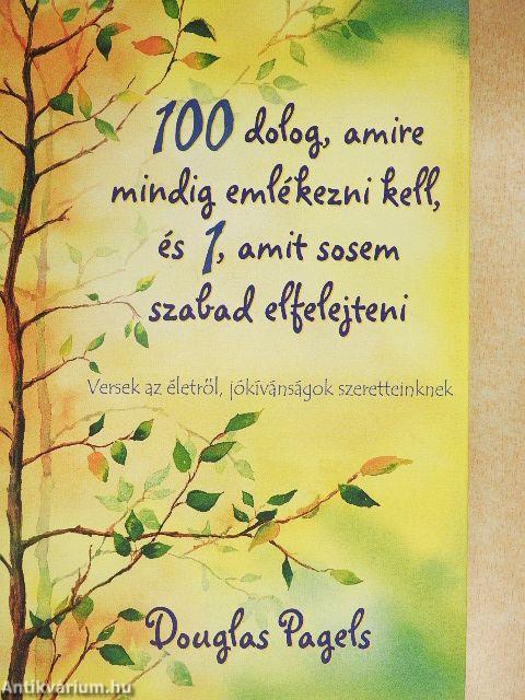 100 dolog, amire mindig emlékezni kell, és 1, amit sosem szabad elfelejteni