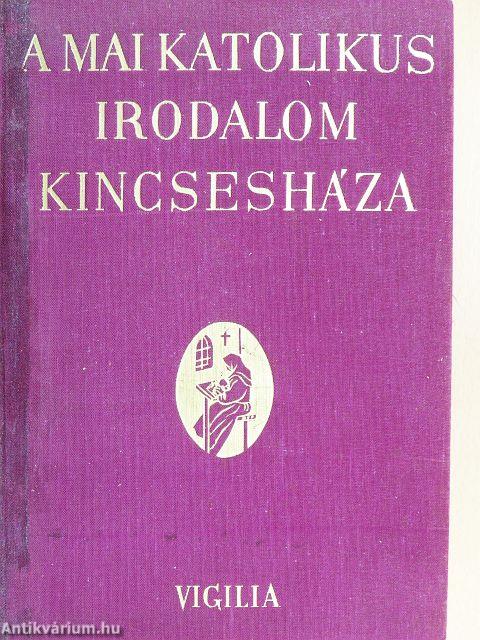 A mai katolikus irodalom kincsesháza I-II.
