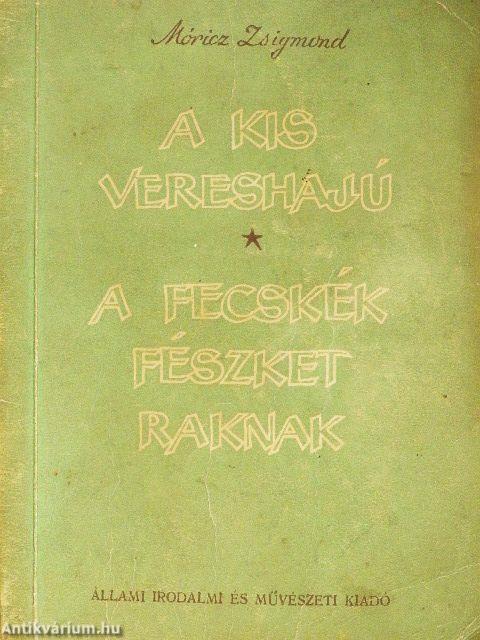 A kis vereshajú/A fecskék fészket raknak