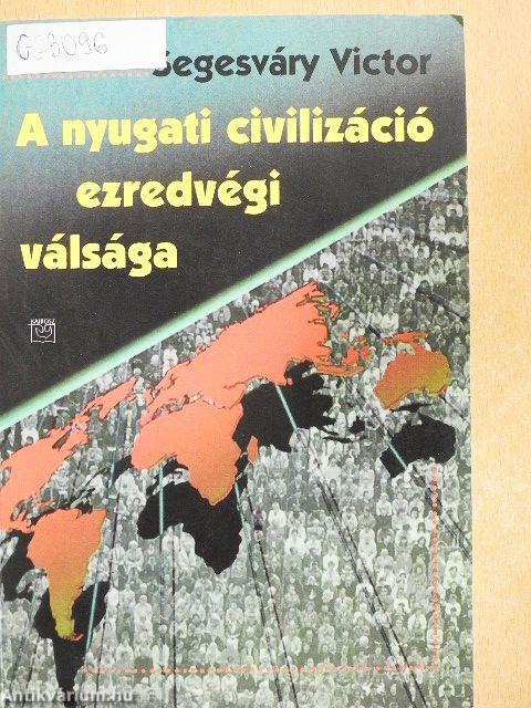 A nyugati civilizáció ezredvégi válsága