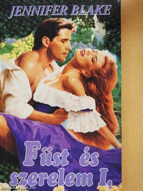 Füst és szerelem I.