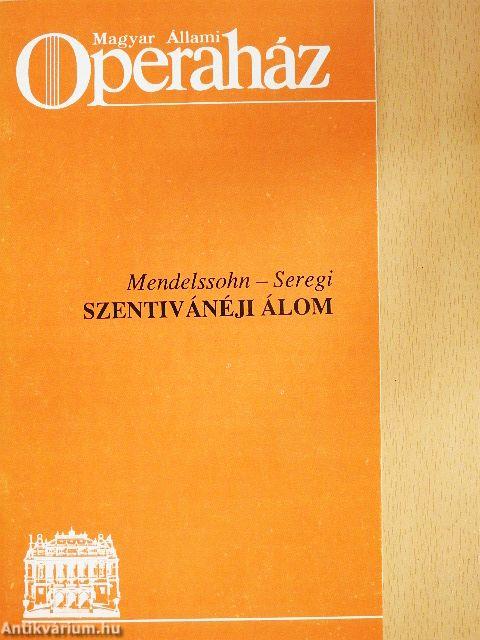 Mendelssohn - Seregi: Szentivánéji álom