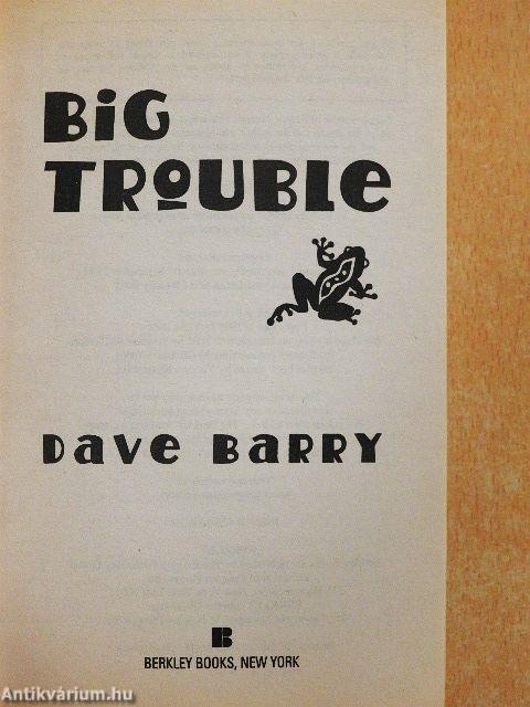 Big Trouble