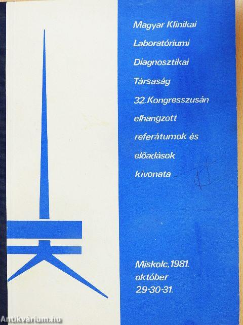 Magyar Klinikai Laboratóriumi Diagnosztikai Társaság 32. Kongresszusán elhangzott referátumok és előadások kivonata