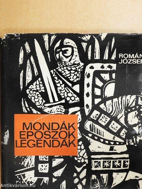 Mondák, eposzok, legendák