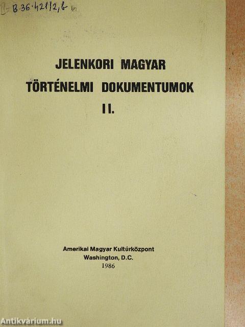 Jelenkori magyar történelmi dokumentumok II.