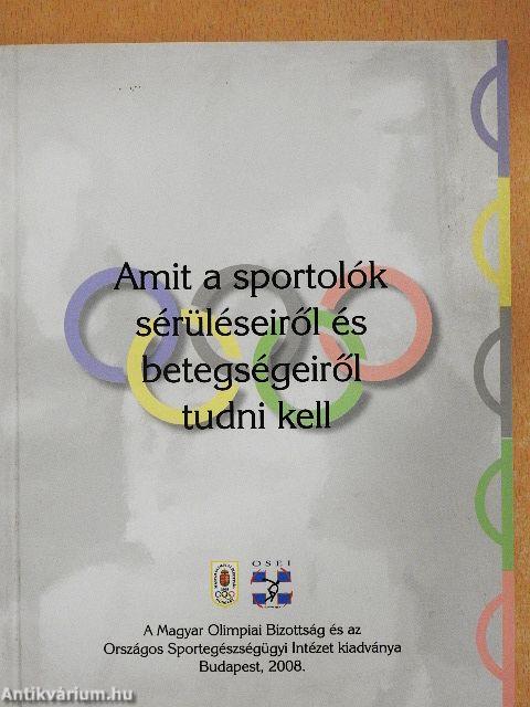 Amit a sportolók sérüléseiről és betegségeiről tudni kell