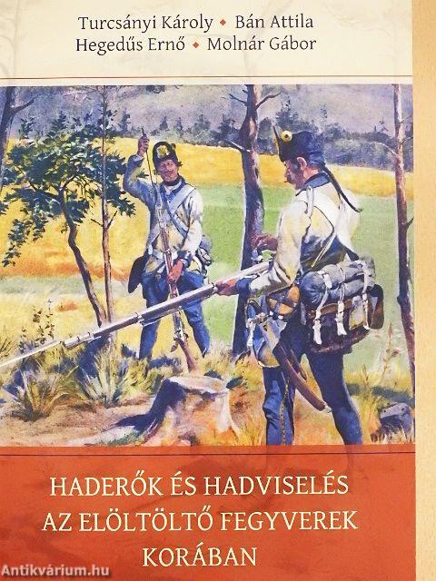 Haderők és hadviselés az elöltöltő fegyverek korában