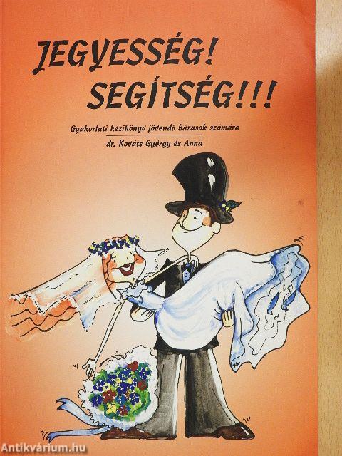 Jegyesség! Segítség!!!