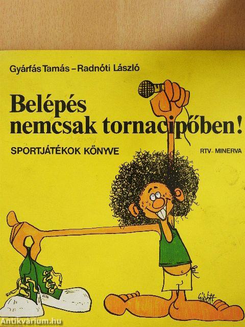 Belépés nemcsak tornacipőben!