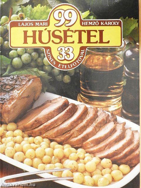 99 húsétel 33 színes ételfotóval