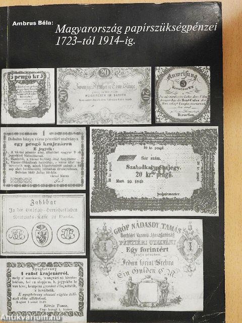 Magyarország papírszükségpénzei 1723-tól 1914-ig