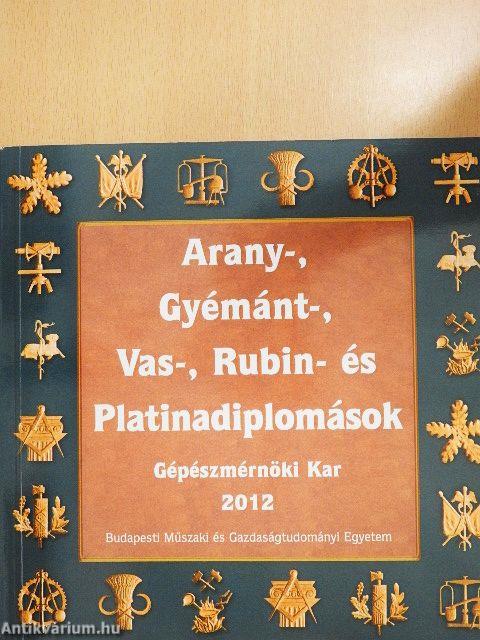 Arany-, Gyémánt-, Vas-, Rubin- és Platinadiplomások 2012.