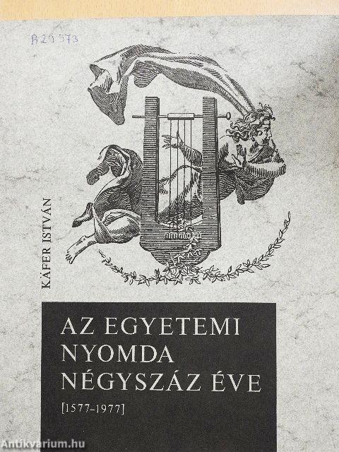 Az Egyetemi Nyomda négyszáz éve