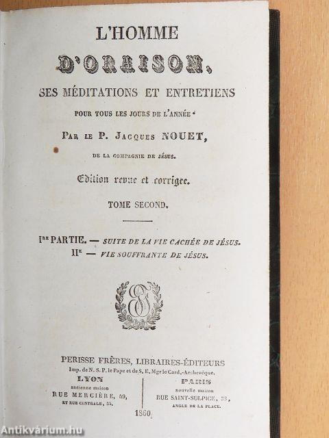 L'homme d'oraison, ses méditations et entretiens pour tous les jours de l'année II.