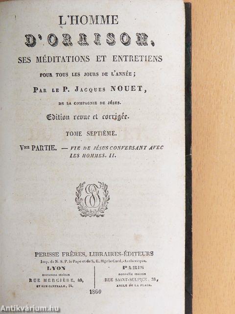 L'homme d'oraison, ses méditations et entretiens pour tous les jours de l'année VII.