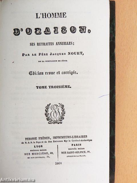 L'homme d'oraison, ses  retraites Annuelles III.