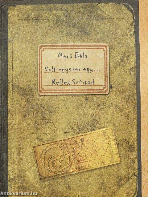 Volt egyszer egy... Reflex Színpad