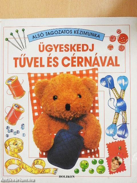 Ügyeskedj tűvel és cérnával