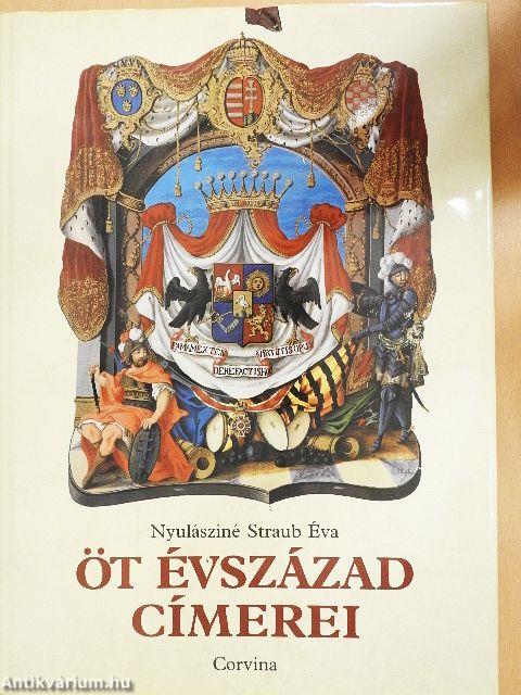 Öt évszázad címerei