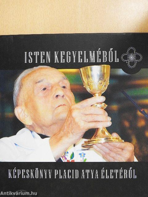 Isten kegyelméből képeskönyv Placid atya életéről