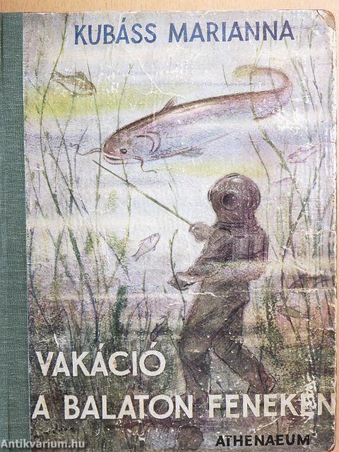 Vakáció a Balaton fenekén