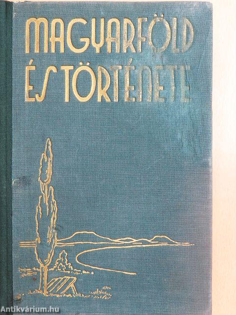 A magyar föld és története I-II.