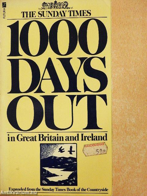 The Sunday Times 1000 Days Out in Great Britain and Ireland
