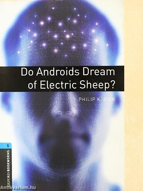 Do Androids Dream of Electric Sheep?