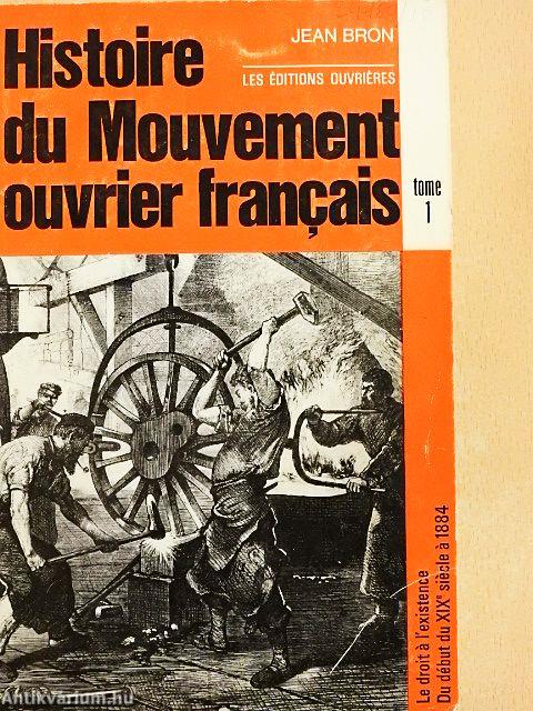 Histoire du Mouvement Ouvrier Francais I-II.