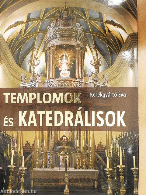 Templomok és katedrálisok