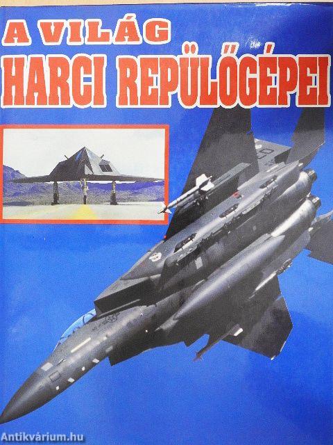 A világ harci repülőgépei