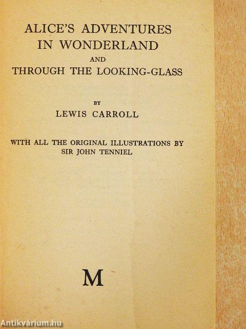 Alice's Adventures in Wonderland and Through the Looking-Glass