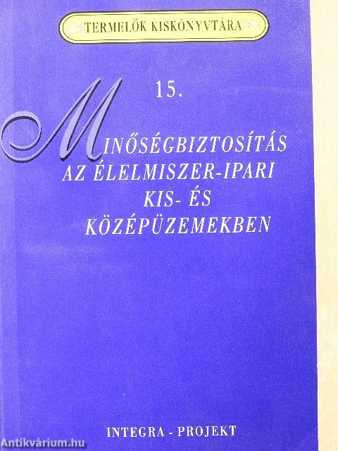 Minőségbiztosítás az élelmiszer-ipari kis- és középüzemekben