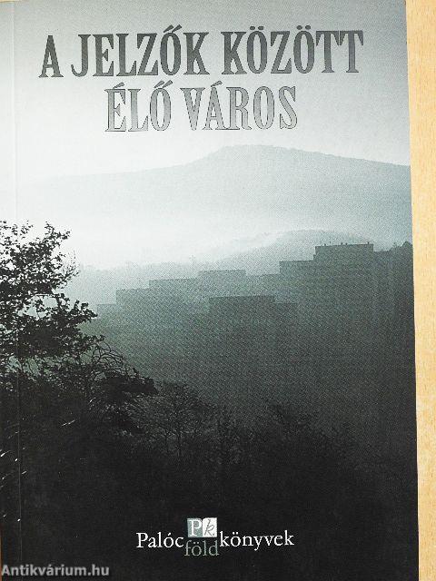 A jelzők között élő város