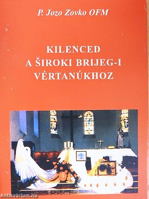 Kilenced a Siroki Brijeg-i vértanúkhoz