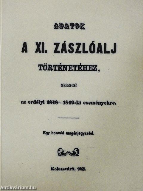 Adatok a XI. zászlóalj történetéhez, tekintettel az erdélyi 1848-1849-ki eseményekre