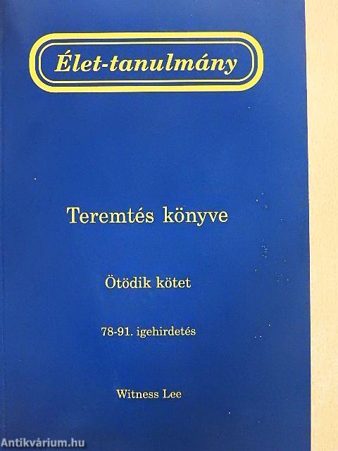 Élet-tanulmány a Teremtés könyvéről 5.