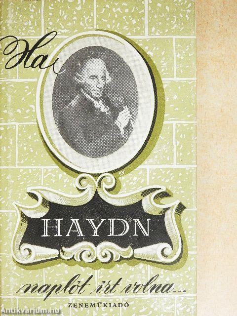 Ha Haydn naplót írt volna...
