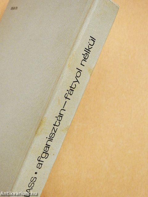 Afganisztán - fátyol nélkül